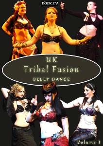 UK Tribal Fusion Belly Dance DVD Volume 1